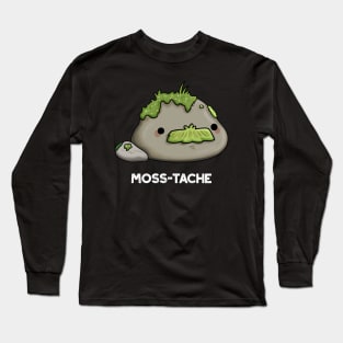 Moss-tache Funny Moustache Pun Long Sleeve T-Shirt